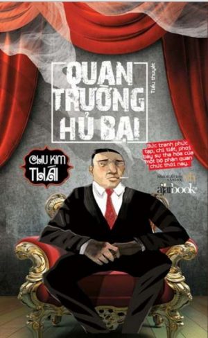 Quan Trường Hủ Bại - Chu Kim Thái