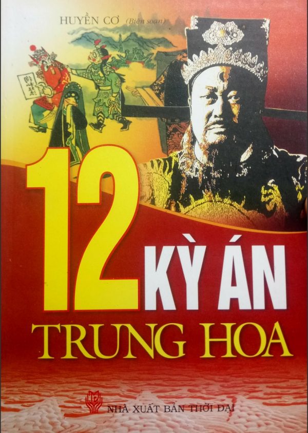 12 Kỳ Án Trung Hoa - Huyền Cơ