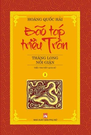 Bão táp triều Trần 3: Thăng Long Nổi Giận