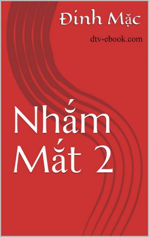 Nhắm Mắt 2: Bóng Tối - Đinh Mặc