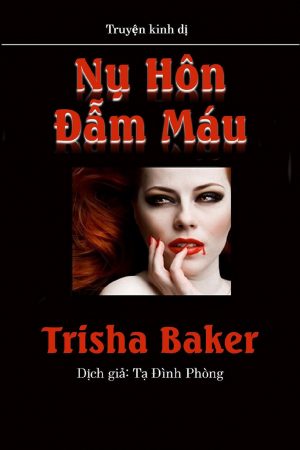 Nụ Hôn Đẫm Máu - Trisha Baker