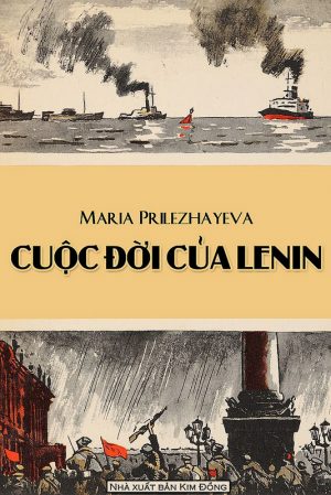 Cuộc Đời Lenin - Maria Prilezhayeva