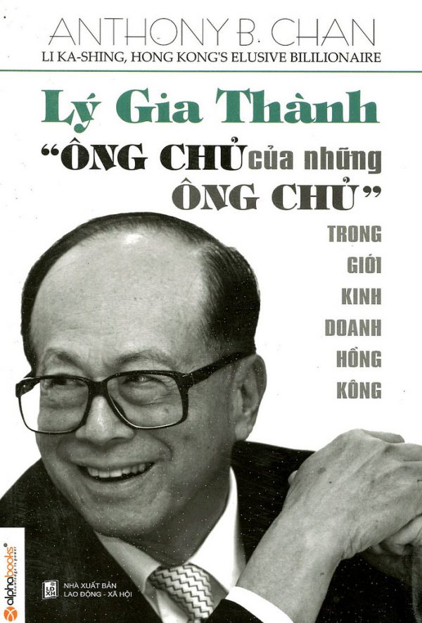 Lý Gia Thành - Ông Chủ của Những Ông Chủ