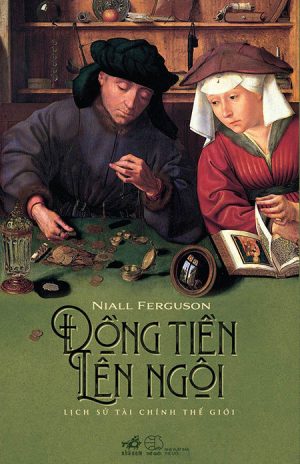 Đồng Tiền Lên Ngôi - Niall Ferguson