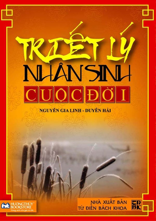 Triết Lý Nhân Sinh Cuộc Đời - Nguyễn Gia Linh