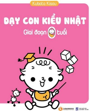 Dạy Con Kiểu Nhật - Giai Đoạn 0 Tuổi