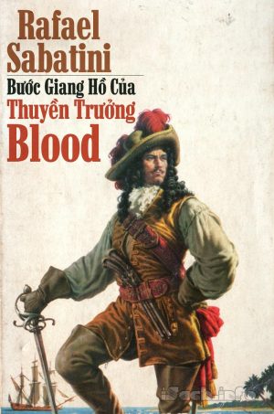 Bước Giang Hồ Của Thuyền Trưởng Blood