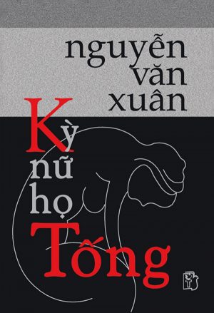 Kỳ Nữ Họ Tống - Nguyễn Văn Xuân