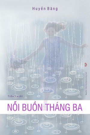 Nỗi Buồn Tháng Ba - Huyền Băng