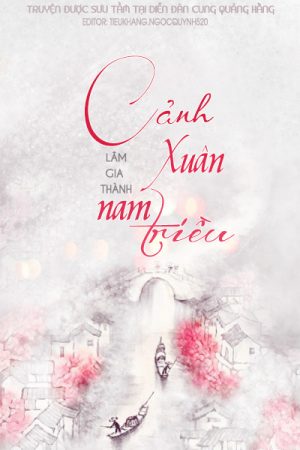 Cảnh Xuân Nam Triều - Lâm Gia Thành