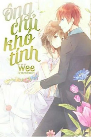 Ông Chủ Khó Tính - Wee Ngn