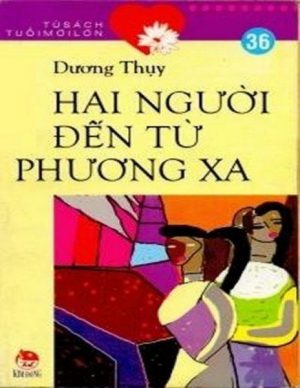 Hai Người Đến Từ Phương Xa - Dương Thụy