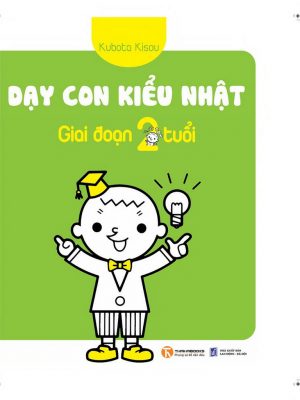 Dạy Con Kiểu Nhật - Giai Đoạn 2 Tuổi