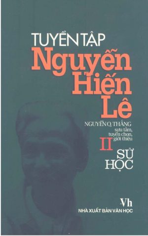 Tuyển Tập Nguyễn Hiến Lê Tập 2 - Sử Học