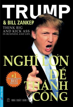 Nghĩ Lớn Để Thành Công - Donald Trump