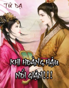 Khi Hoàng Hậu Nổi Giận!!!