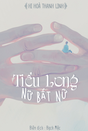 Tiểu Long Nữ Bất Nữ - Hi Hòa Thanh Linh