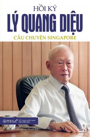 Hồi ký Lý Quang Diệu 1: Câu chuyện Singapore