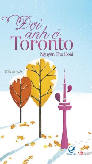 Đợi anh ở Toronto - Nguyễn Thu Hoài