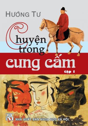 Chuyện trong Cung Cấm Tập 1 - Hướng Tư