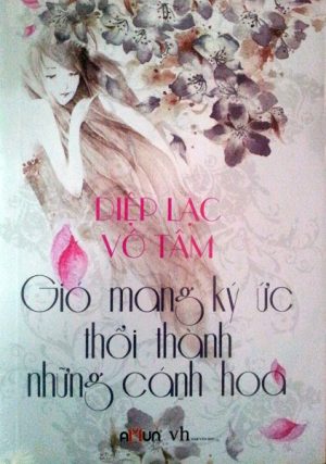 Gió Mang Ký Ức Thổi Thành Những Cánh Hoa