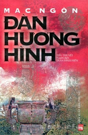 Đàn Hương Hình - Mạc Ngôn