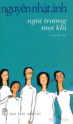 Ngôi Trường Mọi Khi - Nguyễn Nhật Ánh