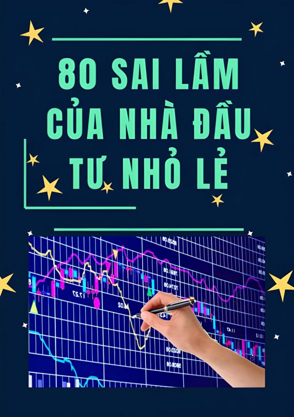 80 Sai Lầm Của Nhà Đầu Tư Nhỏ Lẻ