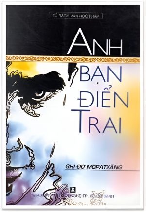 Anh Bạn Điển Trai - Guy de Maupassant