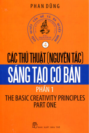 Các Thủ Thuật (Nguyên Tắc) Sáng Tạo Cơ Bản – Phần 1