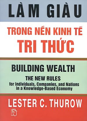 Làm Giàu Trong Nền Kinh Tế Tri Thức