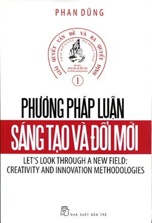 Phương Pháp Luận Sáng Tạo Và Đổi Mới