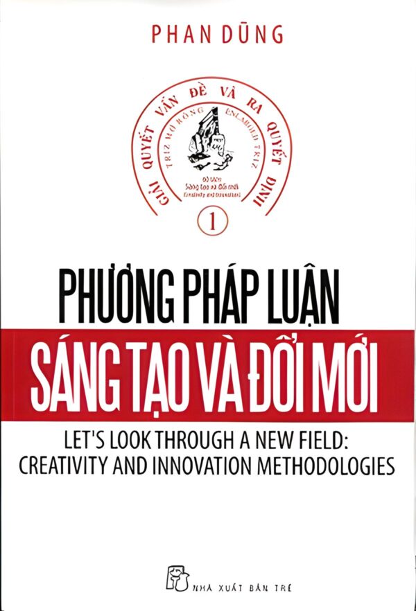 Phương Pháp Luận Sáng Tạo Và Đổi Mới