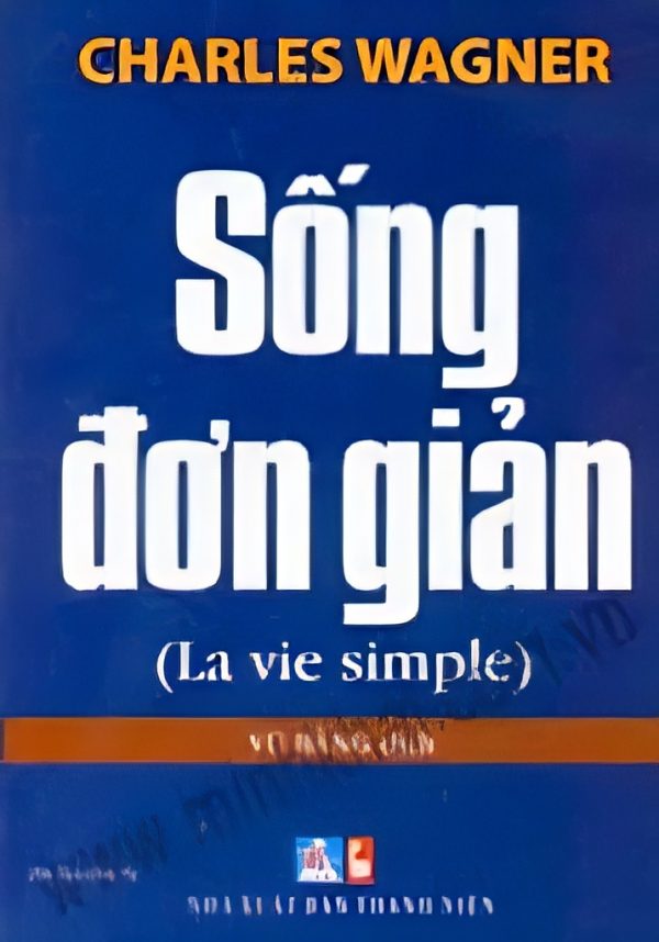 Sống Đơn Giản - Charles Wagner