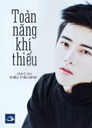 Toàn Năng Khí Thiếu