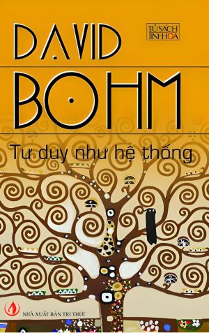 Tư Duy Như Một Hệ Thống - David Bohm