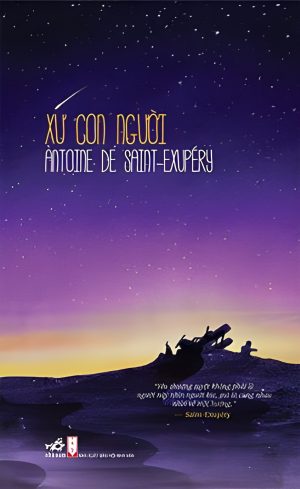 Xứ Con Người - Antoine de Saint-Exupéry