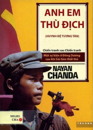 Anh Em Thù Địch - Nayan Chanda