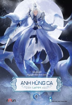 Anh Hùng Ca - Lại Nhĩ