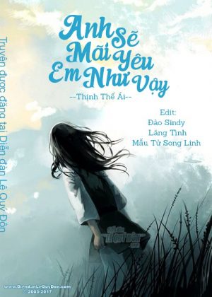 Anh Sẽ Mãi Yêu Em Như Vậy!