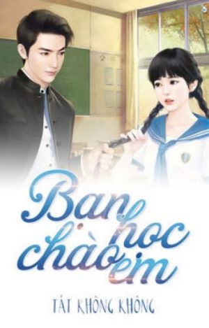 Bạn Học, Chào Em!