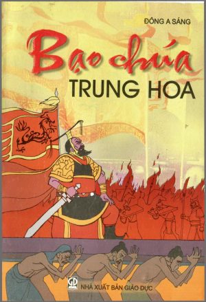 Bạo chúa Trung Hoa - Đông A Sáng