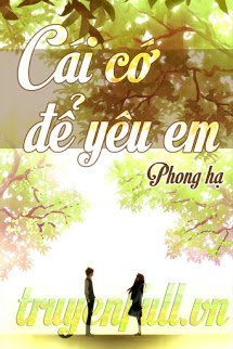 Cái Cớ Để Yêu Em - Phong Hạ