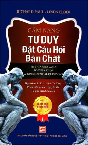 Cẩm Nang Tư Duy Đặt Câu Hỏi Bản Chất