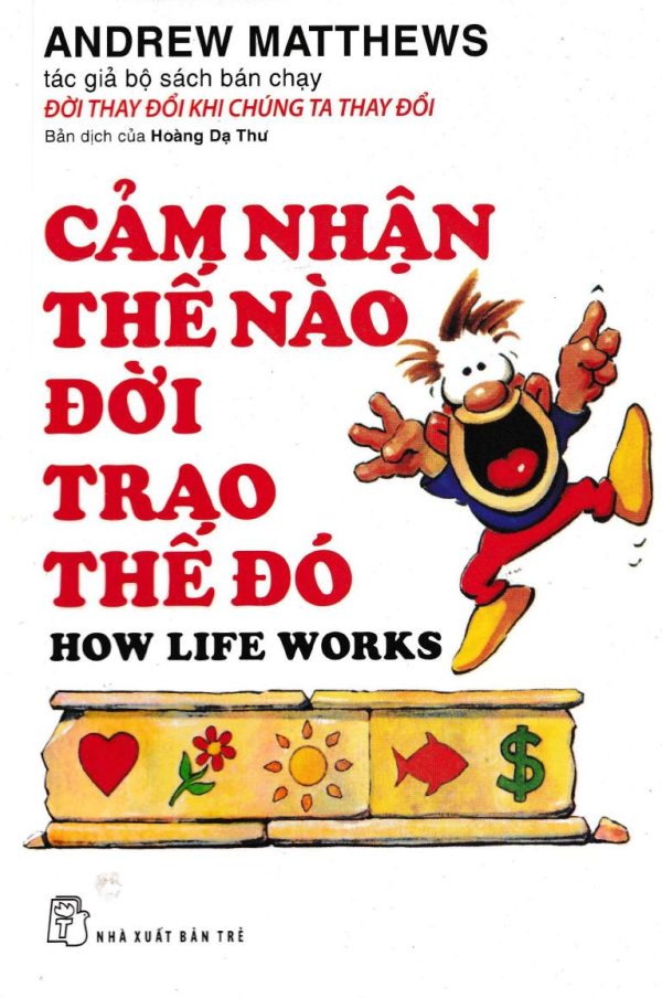 Cảm Nhận Thế Nào, Đời Trao Thế Đó