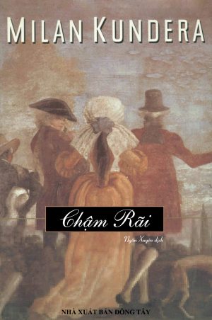 Chậm Rãi - Milan Kundera