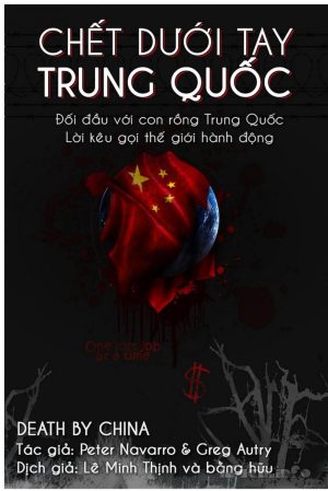 Chết Dưới Tay Trung Quốc - Peter W. Navarro