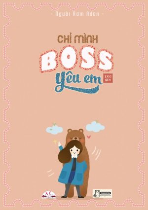 Chỉ Mình Boss Yêu Em