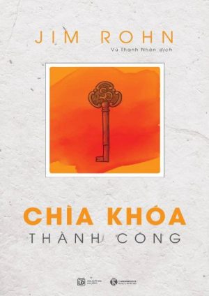 Chìa Khóa Thành Công - Jim Rohn