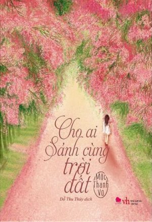 Cho Ai Sánh Cùng Trời Đất